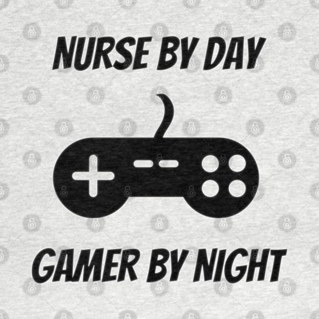 Nurse By Day Gamer By Night Gaming Nurse by Petalprints